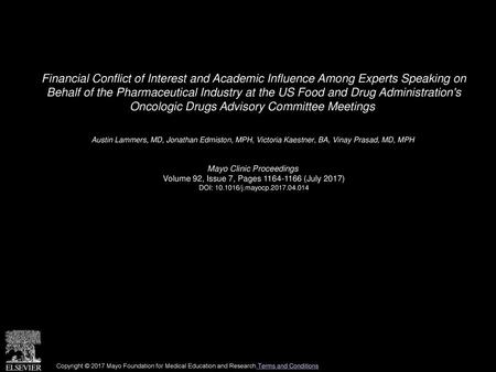 Financial Conflict of Interest and Academic Influence Among Experts Speaking on Behalf of the Pharmaceutical Industry at the US Food and Drug Administration's.