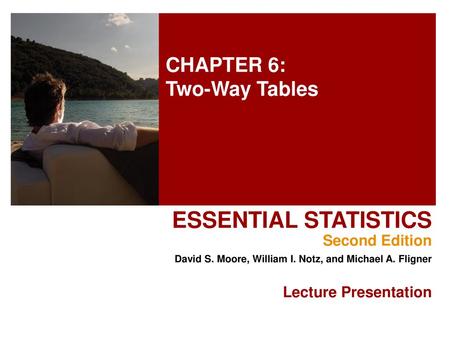 CHAPTER 6: Two-Way Tables