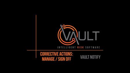 This presentation has been prepared by Vault Intelligence Limited (“Vault) and is intended for off line demonstration, presentation and educational purposes.