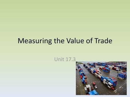 Measuring the Value of Trade