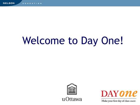 Welcome to Day One!.