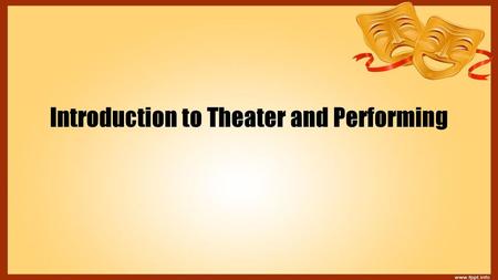 Introduction to Theater and Performing