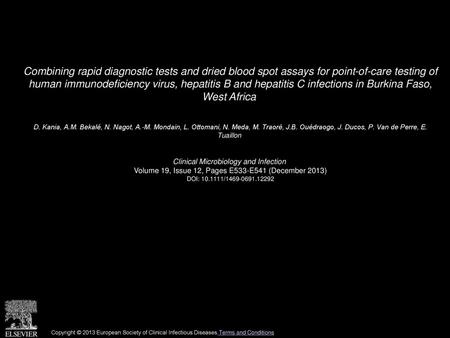 Combining rapid diagnostic tests and dried blood spot assays for point-of-care testing of human immunodeficiency virus, hepatitis B and hepatitis C infections.