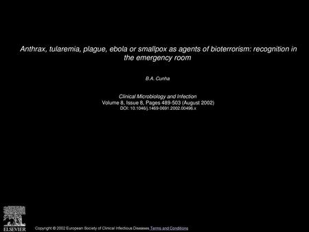 Anthrax, tularemia, plague, ebola or smallpox as agents of bioterrorism: recognition in the emergency room  B.A. Cunha  Clinical Microbiology and Infection 