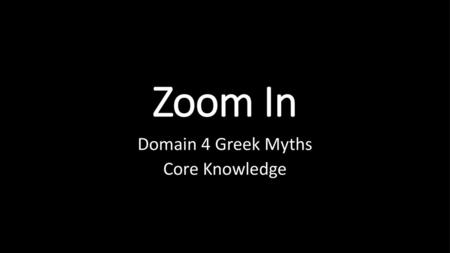 Domain 4 Greek Myths Core Knowledge