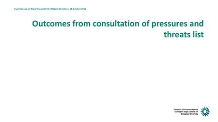 Outcomes from consultation of pressures and threats list