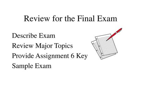 Review for the Final Exam