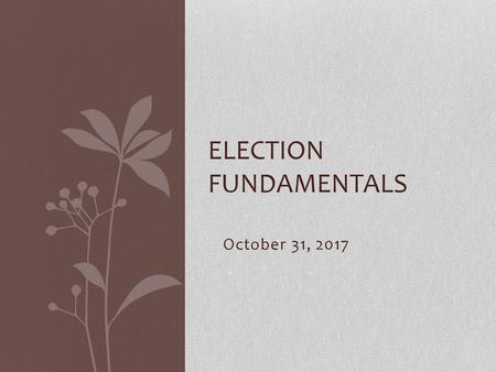 Election Fundamentals