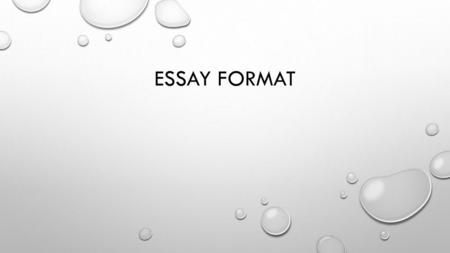 Essay Format.