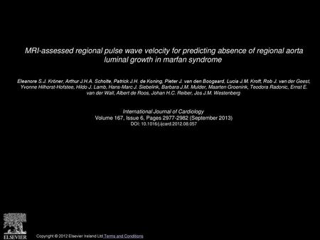 MRI-assessed regional pulse wave velocity for predicting absence of regional aorta luminal growth in marfan syndrome  Eleanore S.J. Kröner, Arthur J.H.A.