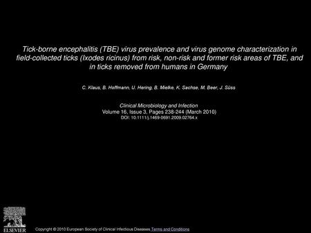 Tick-borne encephalitis (TBE) virus prevalence and virus genome characterization in field-collected ticks (Ixodes ricinus) from risk, non-risk and former.