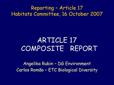 Reporting – Article 17 Habitats Committee, 16 October 2007