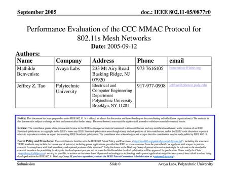 September 2005 Performance Evaluation of the CCC MMAC Protocol for 802.11s Mesh Networks Date: 2005-09-12 Authors: Notice: This document has been prepared.