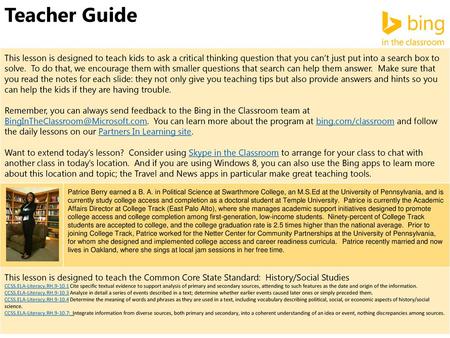 Teacher Guide This lesson is designed to teach kids to ask a critical thinking question that you can’t just put into a search box to solve. To do that,