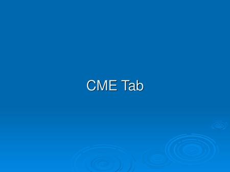 CME Tab.