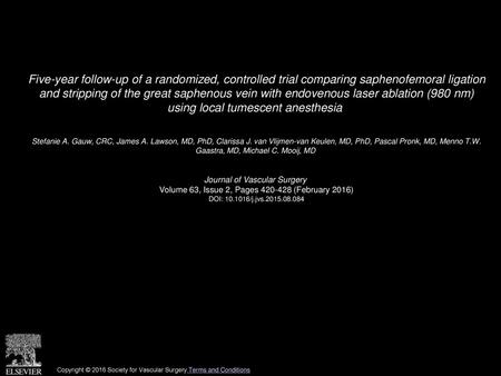 Five-year follow-up of a randomized, controlled trial comparing saphenofemoral ligation and stripping of the great saphenous vein with endovenous laser.