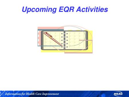 Upcoming EQR Activities