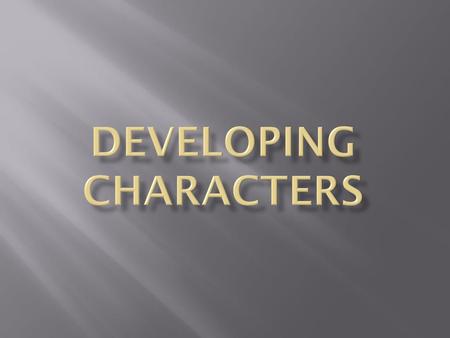 Developing Characters