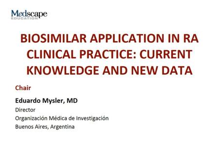 What Is a Biosimilar?. Biosimilar Application in RA Clinical Practice: Current Knowledge and New Data  