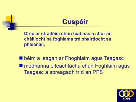 Cuspóir béim a leagan ar Fhoghlaim agus Teagasc