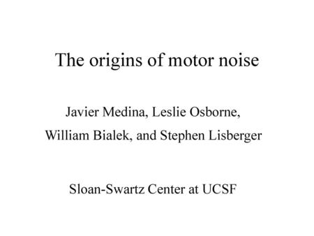 The origins of motor noise