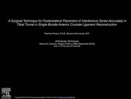 A Surgical Technique for Posterolateral Placement of Interference Screw Accurately in Tibial Tunnel in Single-Bundle Anterior Cruciate Ligament Reconstruction 