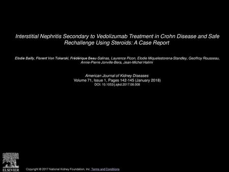 Interstitial Nephritis Secondary to Vedolizumab Treatment in Crohn Disease and Safe Rechallenge Using Steroids: A Case Report  Elodie Bailly, Florent.