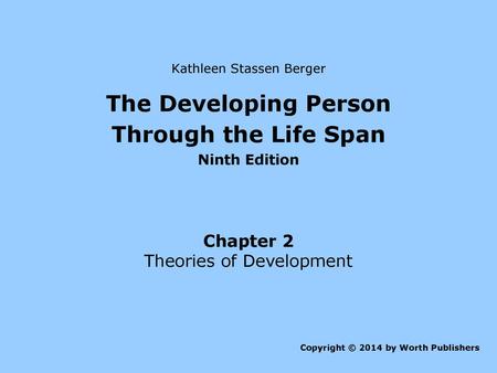 The Developing Person Through the Life Span