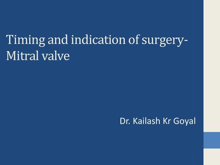 Timing and indication of surgery- Mitral valve