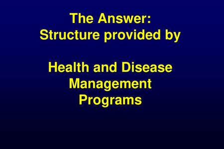 Health and Disease Management