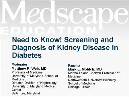 Need to Know! Screening and Diagnosis of Kidney Disease in Diabetes