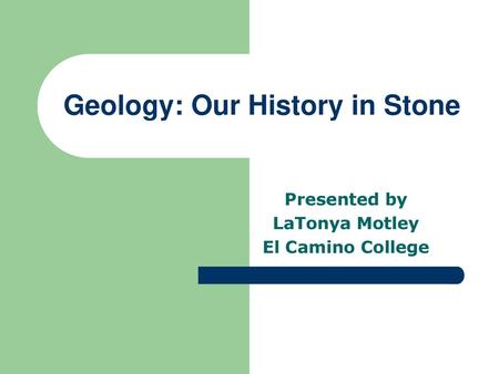 Geology: Our History in Stone