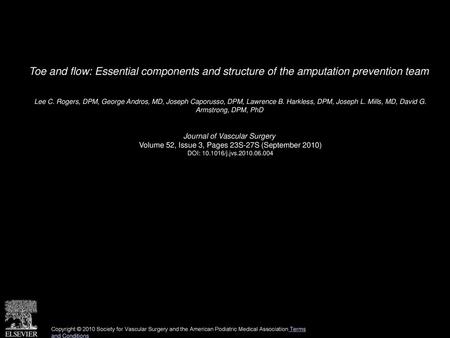 Toe and flow: Essential components and structure of the amputation prevention team  Lee C. Rogers, DPM, George Andros, MD, Joseph Caporusso, DPM, Lawrence.