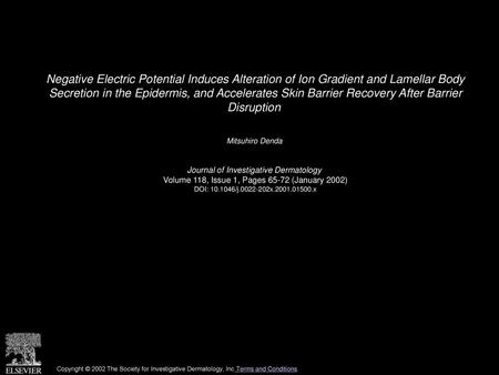 Negative Electric Potential Induces Alteration of Ion Gradient and Lamellar Body Secretion in the Epidermis, and Accelerates Skin Barrier Recovery After.