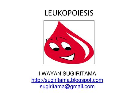 LEUKOPOIESIS I WAYAN SUGIRITAMA