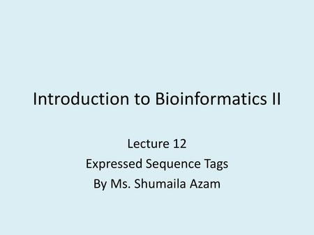 Introduction to Bioinformatics II