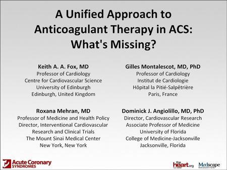 A Unified Approach to Anticoagulant Therapy in ACS: What's Missing?