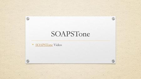 SOAPSTone SOAPSTone Video.