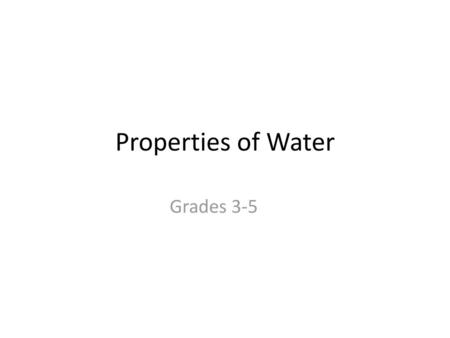 Properties of Water Grades 3-5.