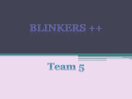 Blinkers ++ Team 5.