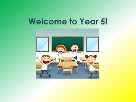 Welcome to Year 5!.