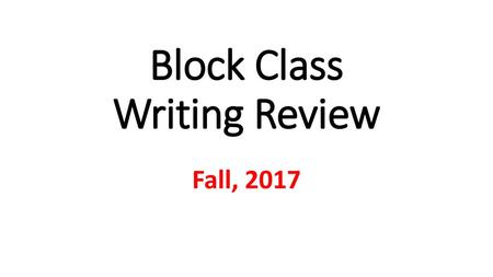 Block Class Writing Review