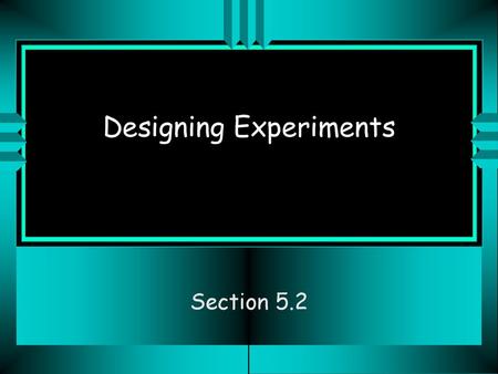 Designing Experiments