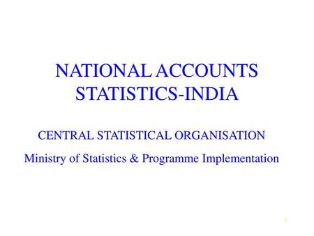 NATIONAL ACCOUNTS STATISTICS-INDIA