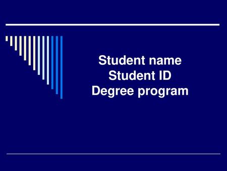 Student name Student ID Degree program