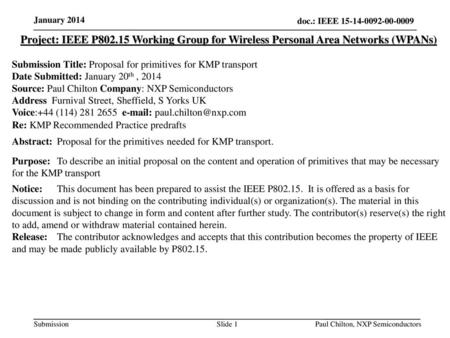 January 2014 Project: IEEE P802.15 Working Group for Wireless Personal Area Networks (WPANs) Submission Title: Proposal for primitives for KMP transport.