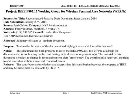 January 2014 Project: IEEE P802.15 Working Group for Wireless Personal Area Networks (WPANs) Submission Title: Recommended Practice Draft Document Status.