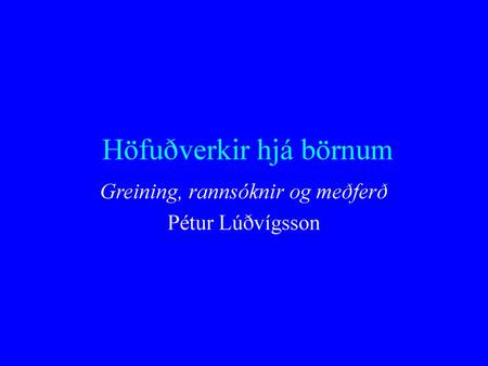 Höfuðverkir hjá börnum