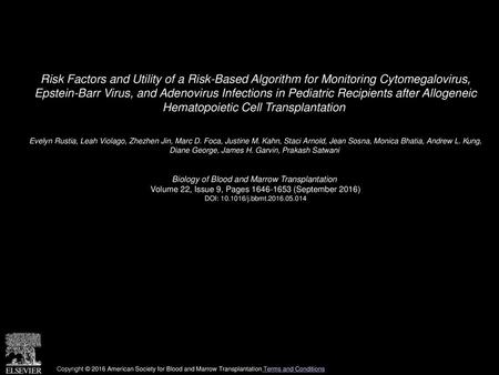 Risk Factors and Utility of a Risk-Based Algorithm for Monitoring Cytomegalovirus, Epstein-Barr Virus, and Adenovirus Infections in Pediatric Recipients.