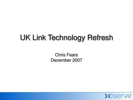 UK Link Technology Refresh